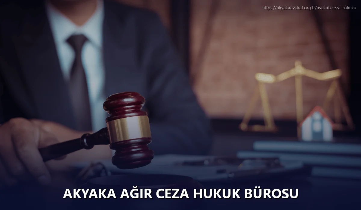 Akyaka Ağır Ceza Hukuk Bürosu