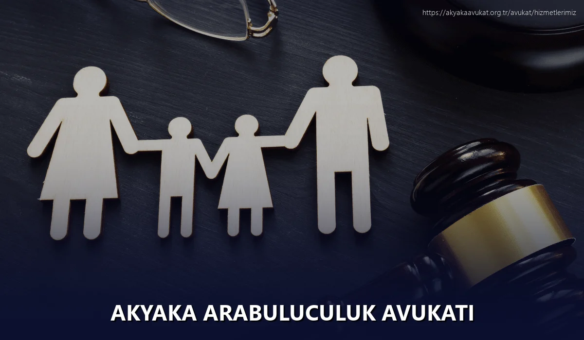 Akyaka Arabuluculuk Avukatı