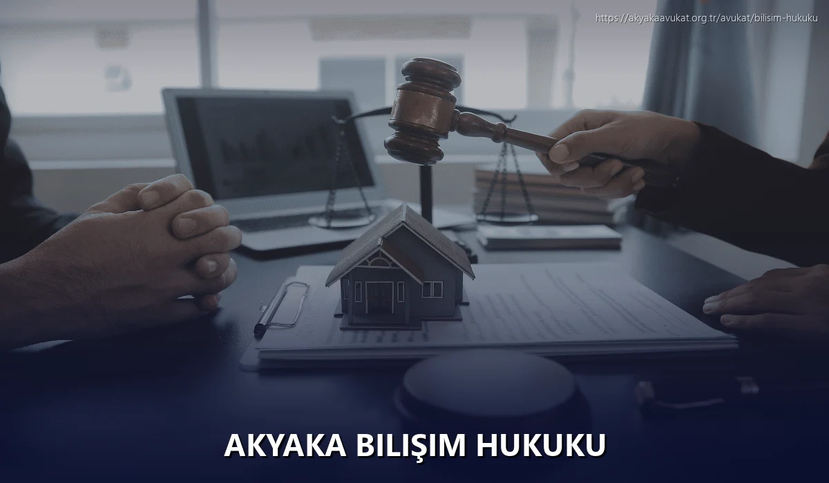 Akyaka Bilişim Hukuku