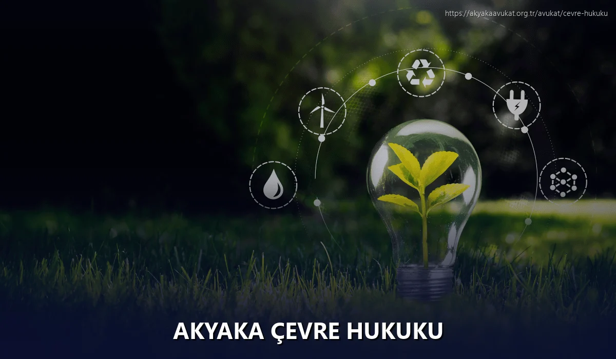 Akyaka Çevre Hukuku