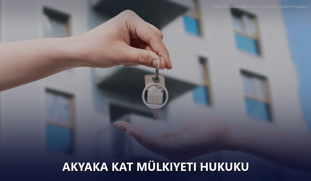 Akyaka Kat Mülkiyeti Hukuku