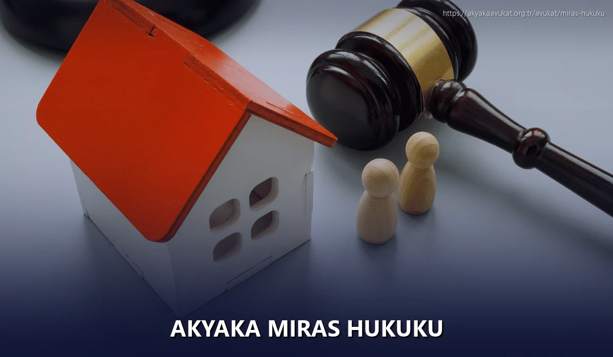 Akyaka Miras Hukuku