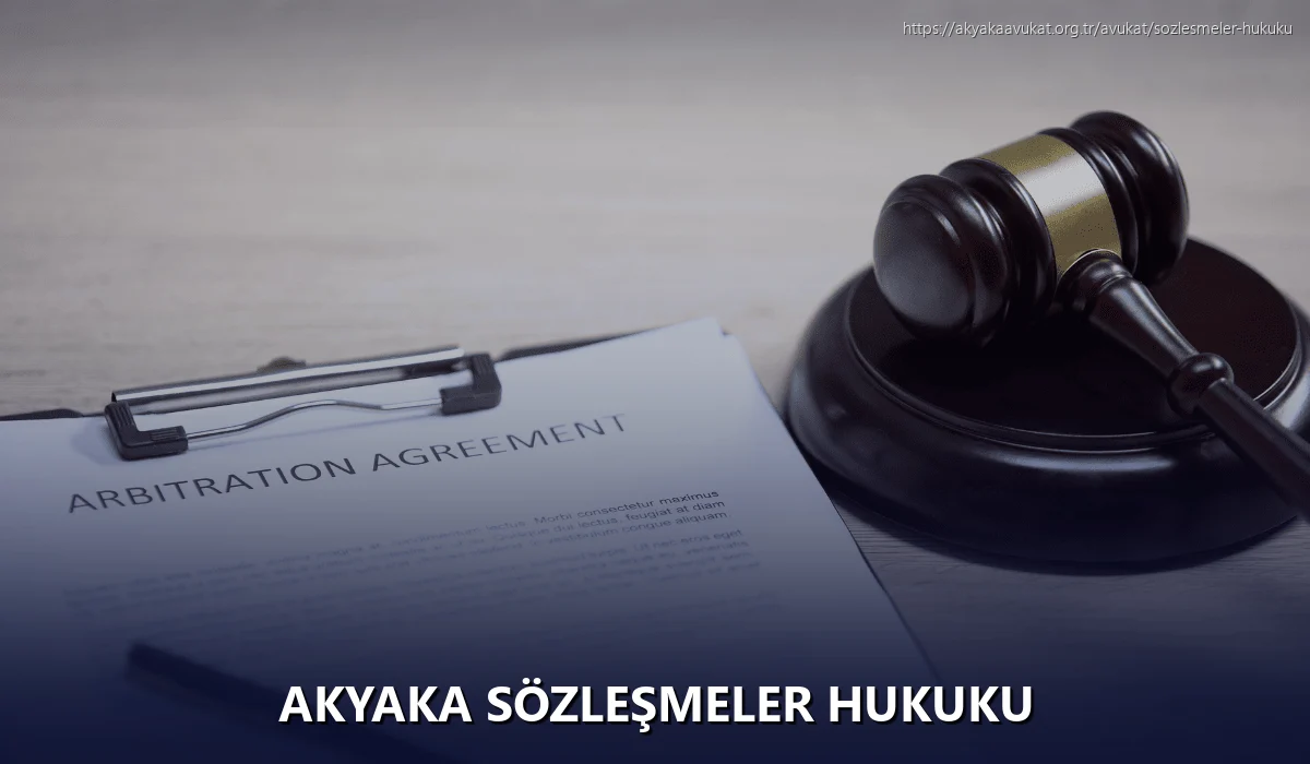 Akyaka Sözleşmeler Hukuku