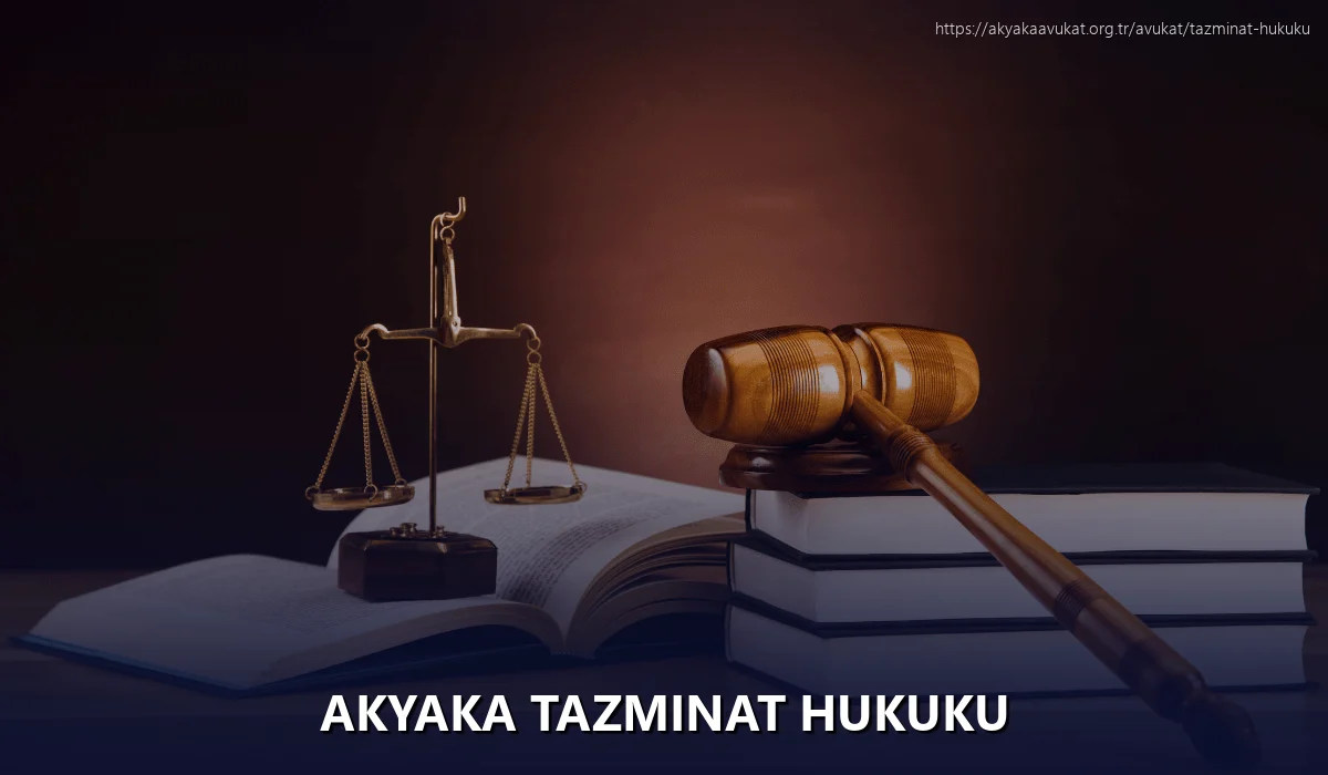 Akyaka Tazminat Hukuku