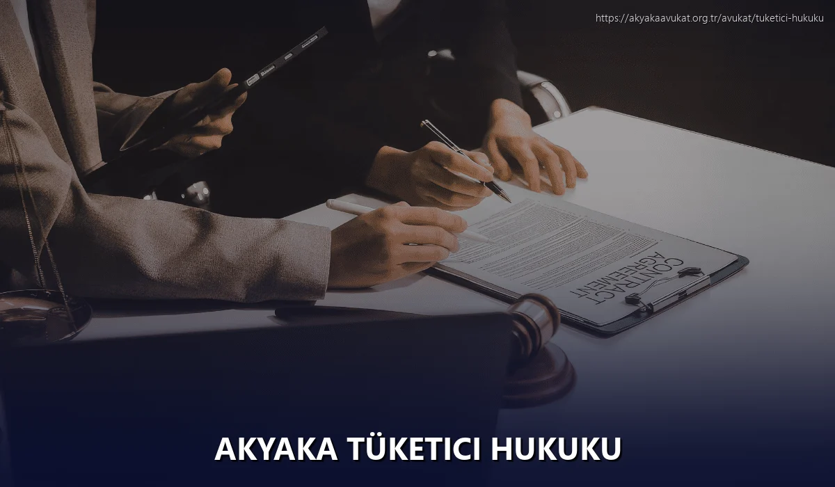 Akyaka Tüketici Hukuku